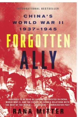 Forgotten Ally: China's World War II, 1937-1945